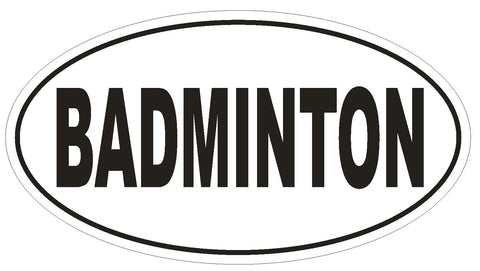 BADMINTON Oval Bumper Sticker or Helmet Sticker D1902 Euro Oval - Winter Park Products