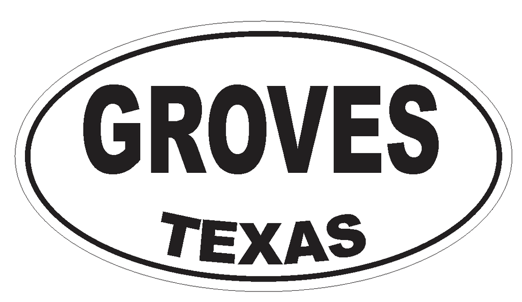 Groves Texas Oval Bumper Sticker or Helmet Sticker D3435 Euro Oval - Winter Park Products