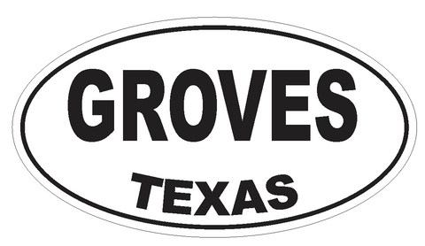 Groves Texas Oval Bumper Sticker or Helmet Sticker D3435 Euro Oval - Winter Park Products