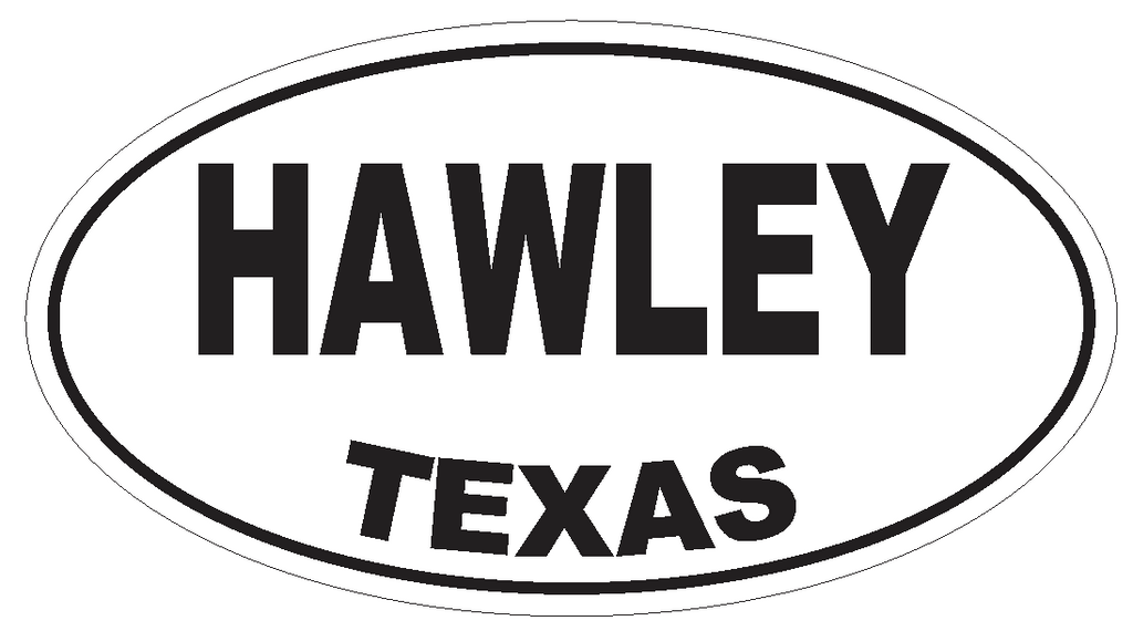 Hawley Texas Oval Bumper Sticker or Helmet Sticker D3482 Euro Oval - Winter Park Products