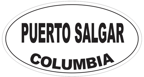 Puerto Salgar Columbia Oval Bumper Sticker or Helmet Sticker D5435