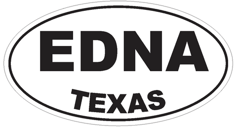 Edna Texas Oval Bumper Sticker or Helmet Sticker D3358 Euro Oval - Winter Park Products