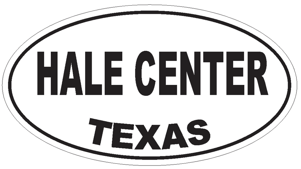 Hale Center Texas Oval Bumper Sticker or Helmet Sticker D3453 Euro Oval - Winter Park Products
