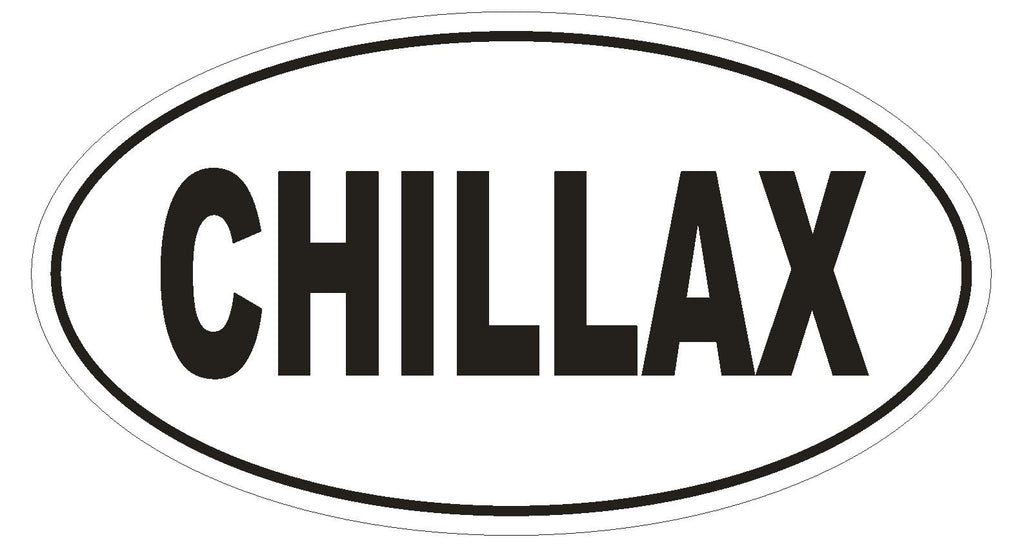 CHILLAX Oval Bumper Sticker or Helmet Sticker D1752 Euro Oval - Winter Park Products