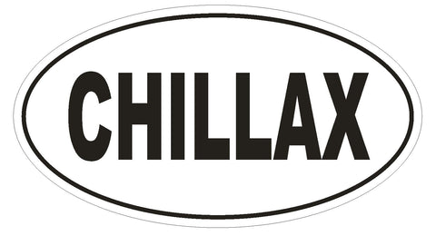 CHILLAX Oval Bumper Sticker or Helmet Sticker D1752 Euro Oval - Winter Park Products