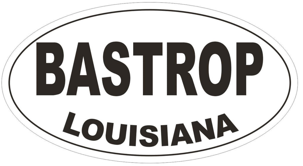 Bastrop Louisiana Oval Bumper Sticker or Helmet Sticker D3783