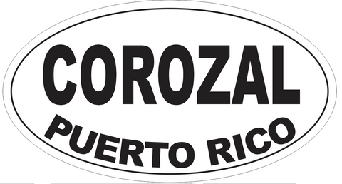 Corozal Puerto Rico Oval Bumper Sticker or Helmet Sticker D4107