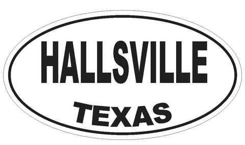 Hallsville Texas Oval Bumper Sticker or Helmet Sticker D3473 Euro Oval - Winter Park Products