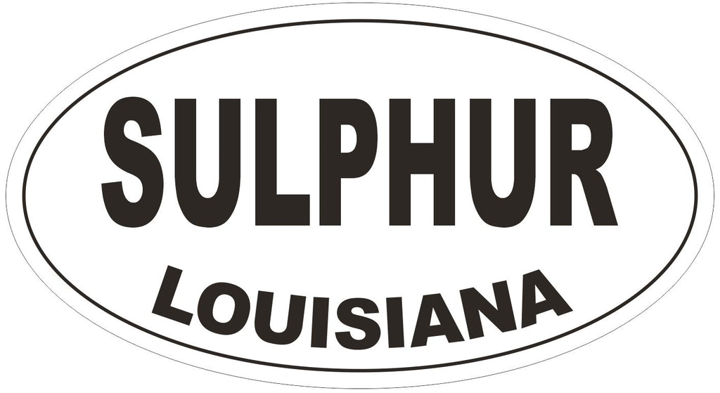 Sulphur Louisiana Oval Bumper Sticker or Helmet Sticker D3872