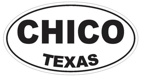 Chico Texas Oval Bumper Sticker or Helmet Sticker D3228 Euro Oval - Winter Park Products