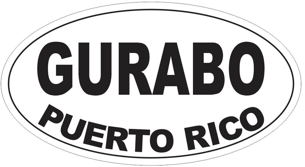 Gurabo Puerto Rico Oval Bumper Sticker or Helmet Sticker D4116
