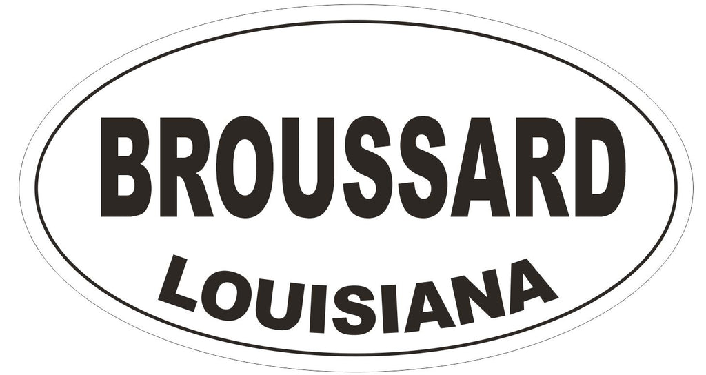 Broussard Louisiana Oval Bumper Sticker or Helmet Sticker D3891
