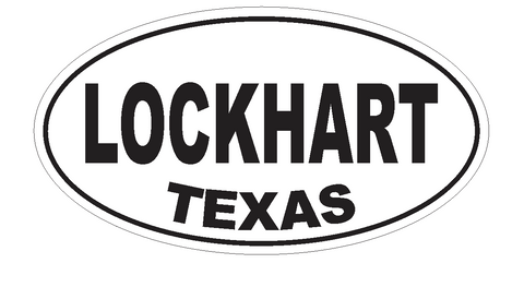 Lockhart Texas Oval Bumper Sticker or Helmet Sticker D3591 Euro Oval - Winter Park Products