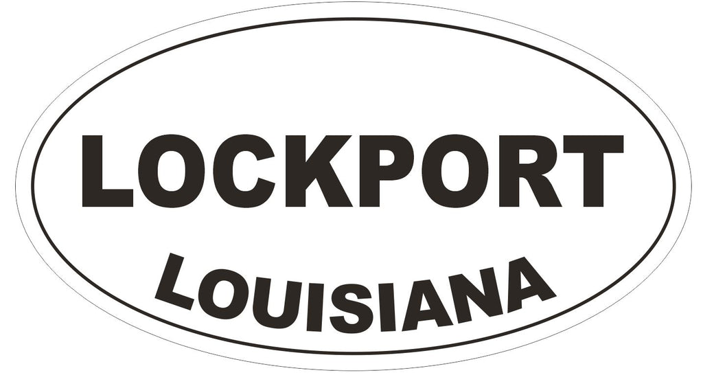 Lockport Louisiana Oval Bumper Sticker or Helmet Sticker D3959