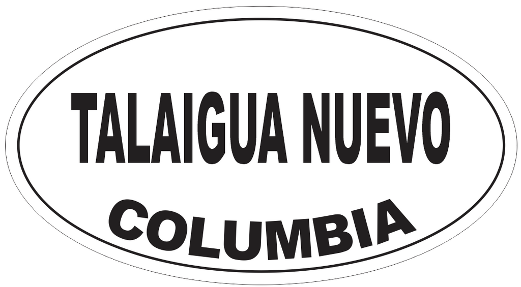 Talaigua Nuevo Columbia Oval Bumper Sticker or Helmet Sticker D4977