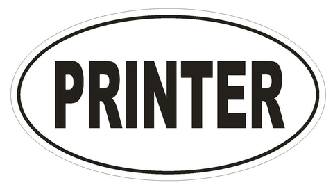 PRINTER Oval Bumper Sticker or Helmet Sticker D1729 Euro Oval - Winter Park Products