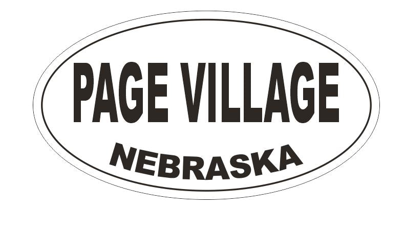Page Village Nebraska Bumper Sticker or Helmet Sticker D5373 Oval