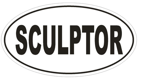 SCULPTOR Oval Bumper Sticker or Helmet Sticker D1954 Euro Oval - Winter Park Products