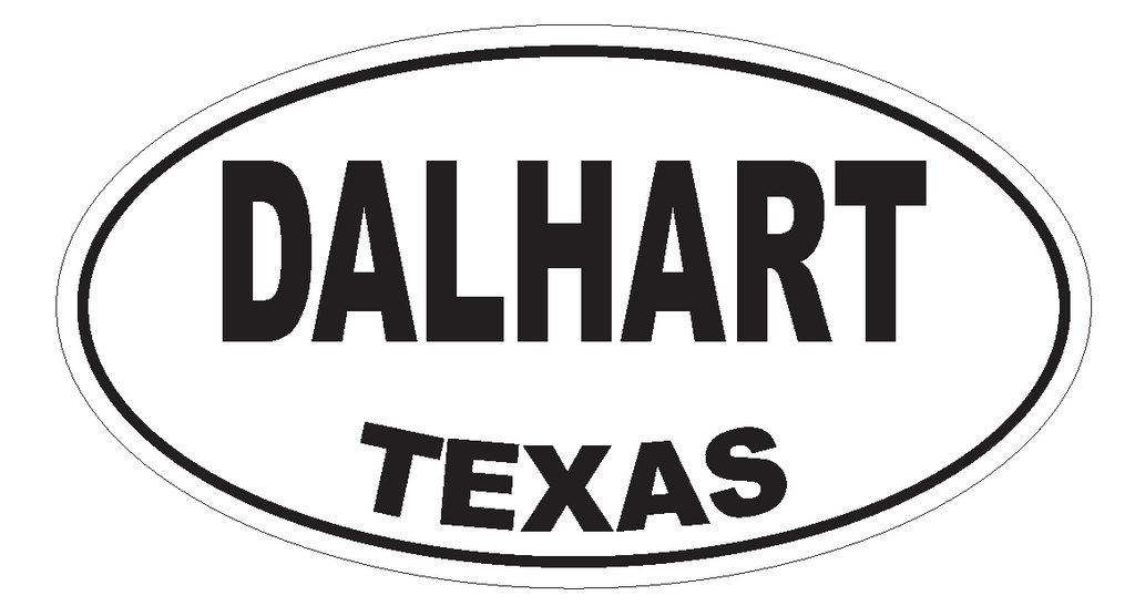 Dalhart Texas Oval Bumper Sticker or Helmet Sticker D3326 Euro Oval - Winter Park Products