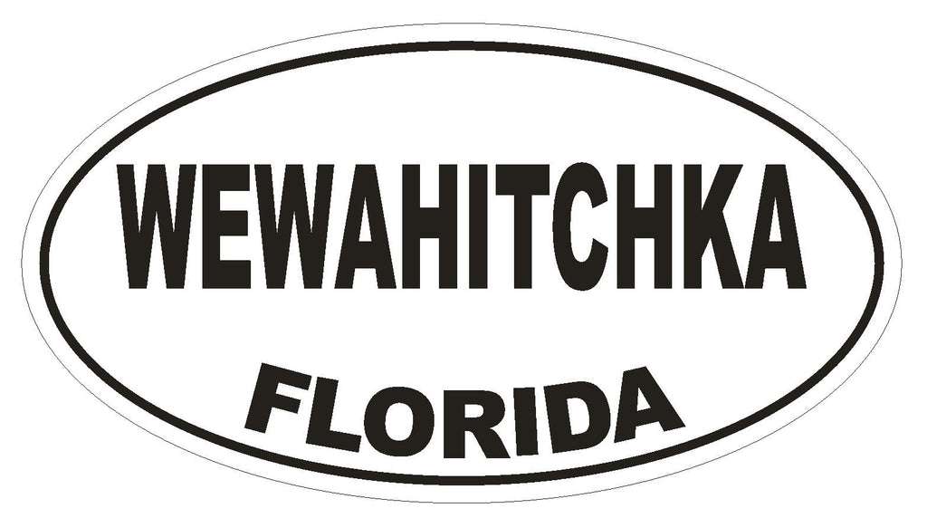 Wewahitchka Florida Oval Bumper Sticker or Helmet Sticker D1359 Euro Oval - Winter Park Products