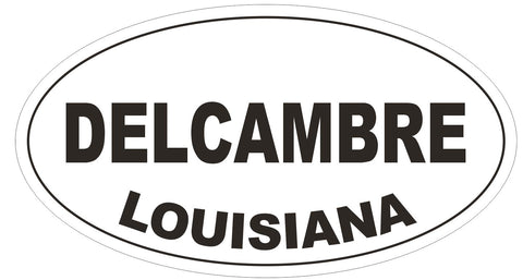 Delcambre Louisiana Oval Bumper Sticker or Helmet Sticker D3897
