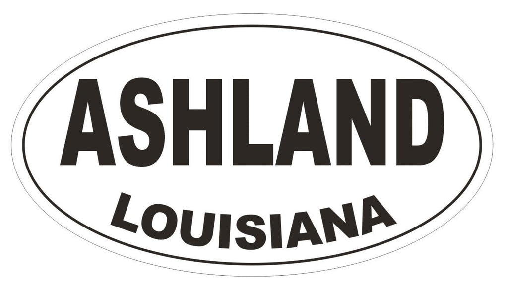 Ashland Louisiana Oval Bumper Sticker or Helmet Sticker D3775