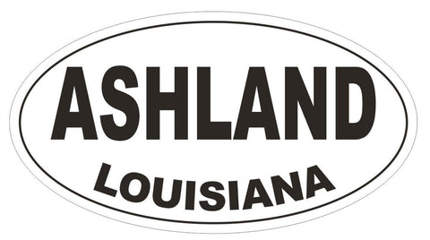 Ashland Louisiana Oval Bumper Sticker or Helmet Sticker D3775