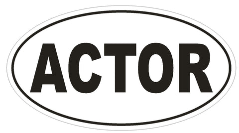 ACTOR Oval Bumper Sticker or Helmet Sticker D1713 Euro Oval - Winter Park Products