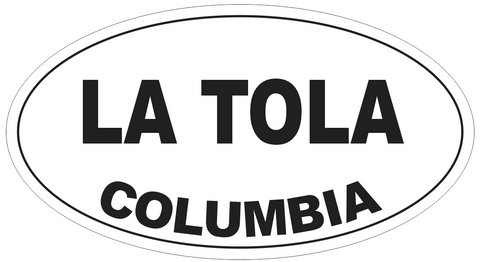 La Tola Columbia Oval Bumper Sticker or Helmet Sticker D5473