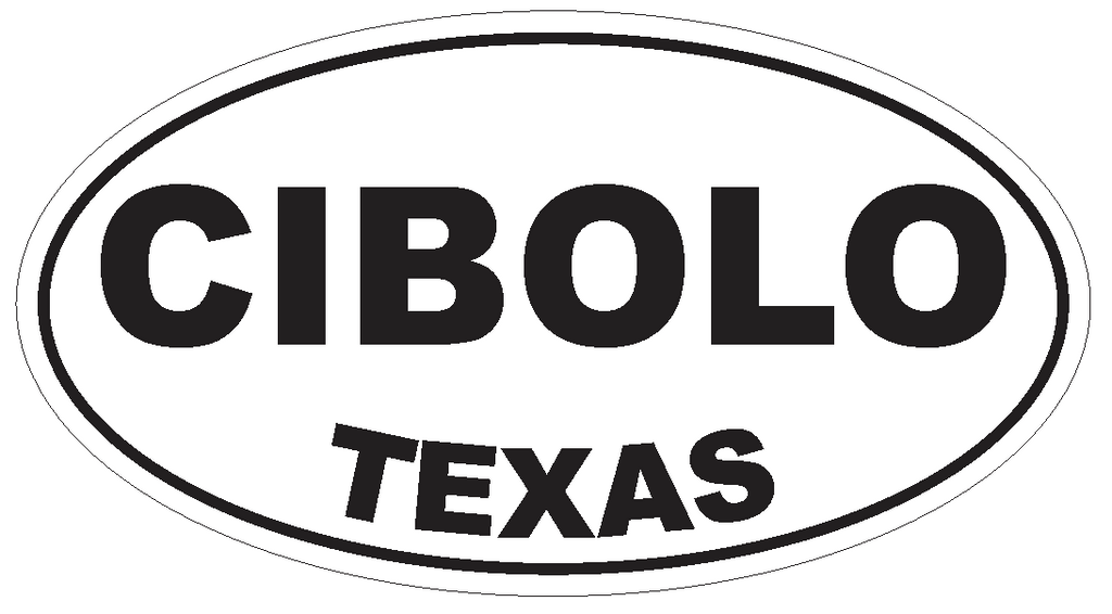 Cibolo Texas Oval Bumper Sticker or Helmet Sticker D3267 Euro Oval - Winter Park Products