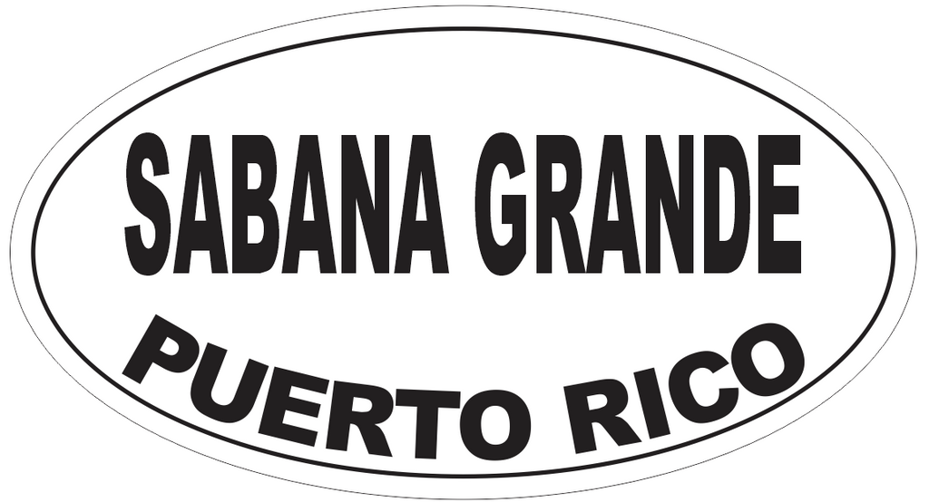 Sabana Grande Puerto Rico Oval Bumper Sticker or Helmet Sticker D4151