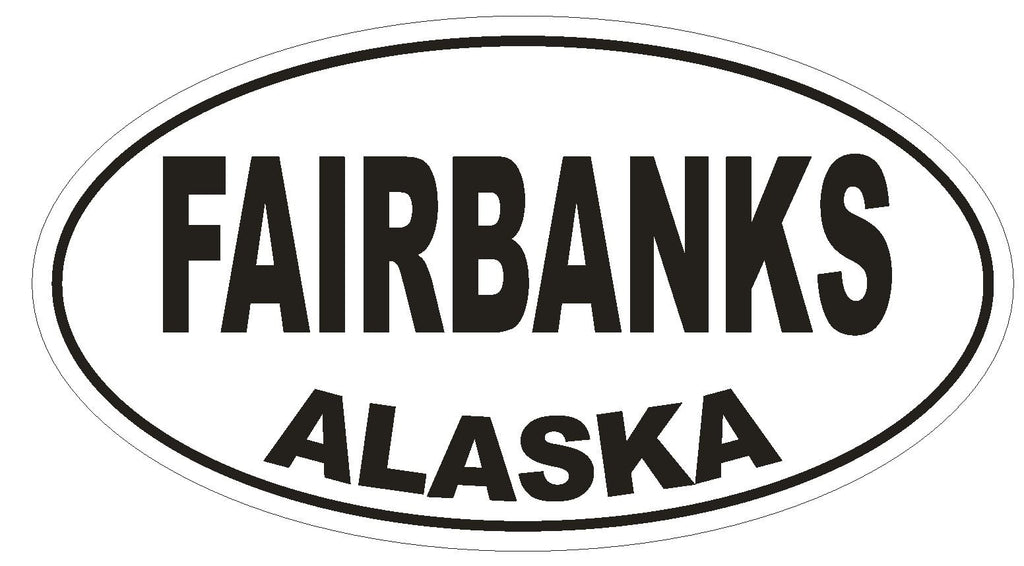 Fairbanks Alaska Oval Bumper Sticker or Helmet Sticker D1653 Euro Oval - Winter Park Products