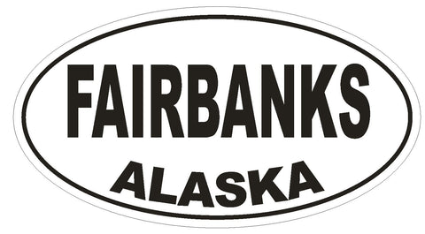 Fairbanks Alaska Oval Bumper Sticker or Helmet Sticker D1653 Euro Oval - Winter Park Products