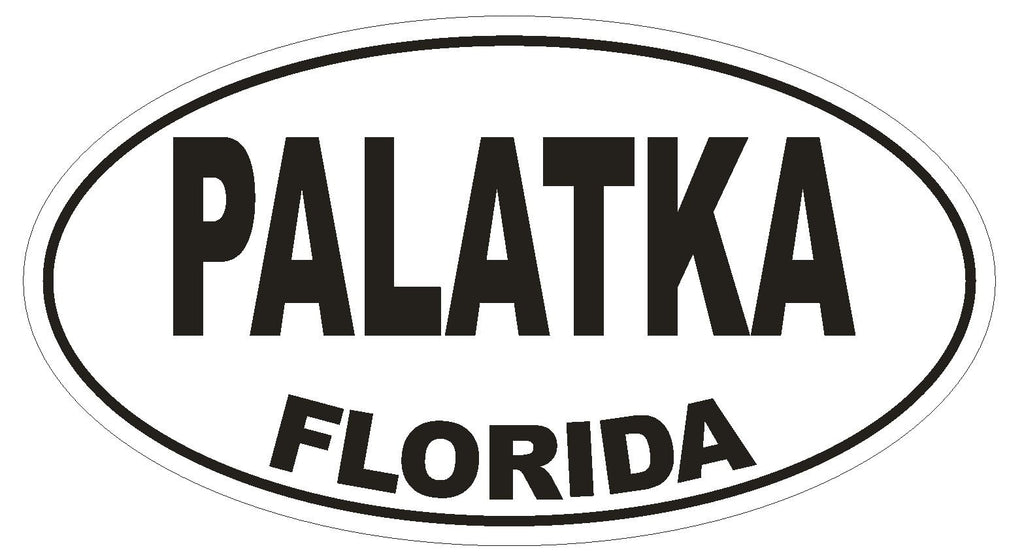 Palatka Florida Oval Bumper Sticker or Helmet Sticker D1580 Euro Oval - Winter Park Products