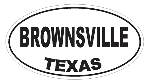 Brownsville Texas Oval Bumper Sticker or Helmet Sticker D3181 Euro Oval - Winter Park Products