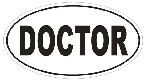 DOCTOR Oval Bumper Sticker or Helmet Sticker D1802 Euro Oval Medical - Winter Park Products