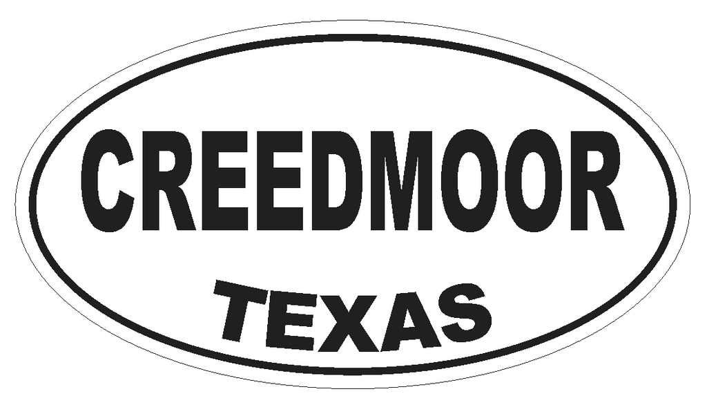 Creedmoor Texas Oval Bumper Sticker or Helmet Sticker D3303 Euro Oval - Winter Park Products