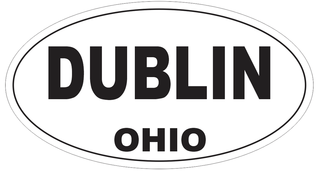 Dublin Ohio Oval Bumper Sticker or Helmet Sticker D6079