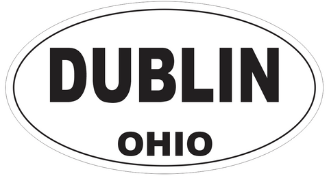 Dublin Ohio Oval Bumper Sticker or Helmet Sticker D6079