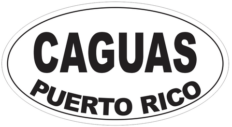 Caguas Puerto Rico Oval Bumper Sticker or Helmet Sticker D4098