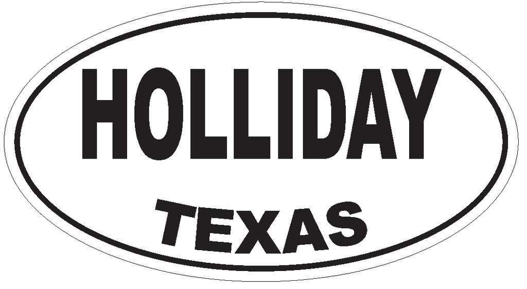 Holliday Texas Oval Bumper Sticker or Helmet Sticker D3498 Euro Oval - Winter Park Products