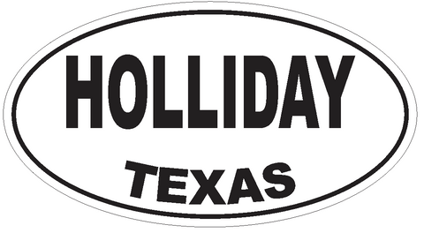 Holliday Texas Oval Bumper Sticker or Helmet Sticker D3498 Euro Oval - Winter Park Products