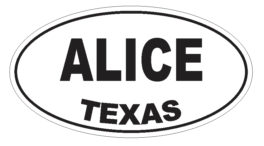 Alice Texas Oval Bumper Sticker or Helmet Sticker D3109 Euro Oval - Winter Park Products