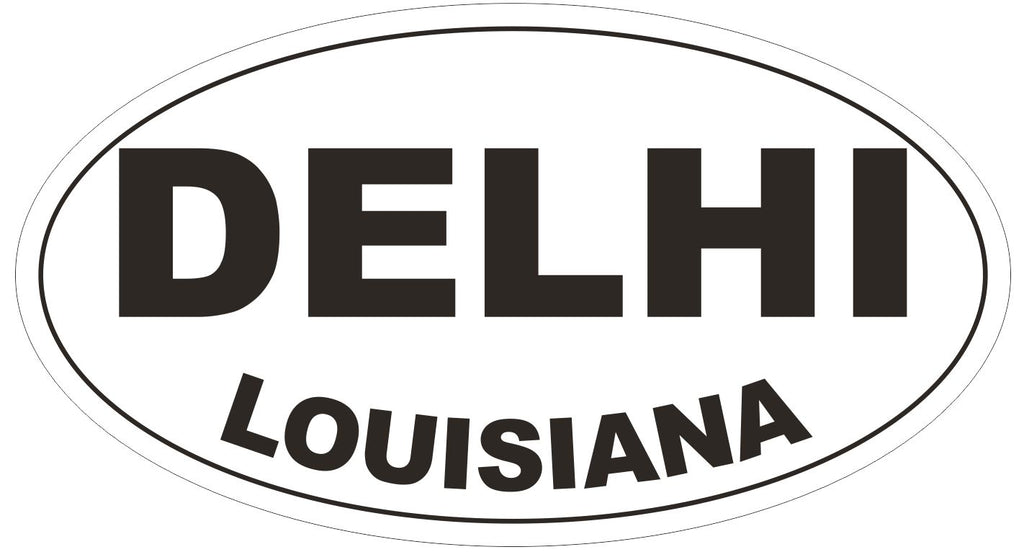 Delhi Louisiana Oval Bumper Sticker or Helmet Sticker D3813