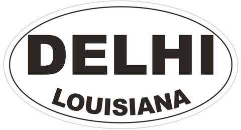 Delhi Louisiana Oval Bumper Sticker or Helmet Sticker D3813