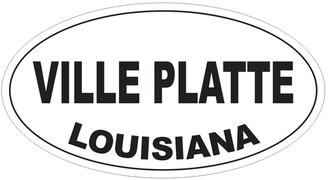 Ville Platte Louisiana Oval Bumper Sticker or Helmet Sticker D4086