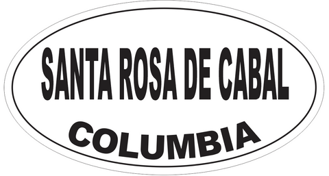 Santa Rosa de Cabal Columbia Oval Bumper Sticker or Helmet Sticker D6003