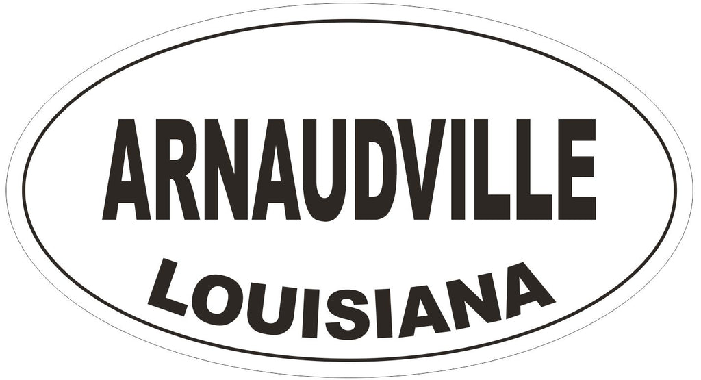 Arnaudville Louisiana Oval Bumper Sticker or Helmet Sticker D3887