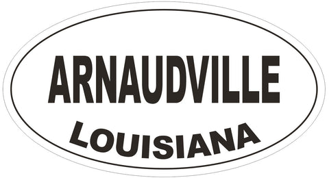 Arnaudville Louisiana Oval Bumper Sticker or Helmet Sticker D3887