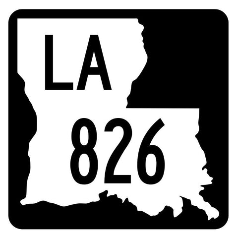 Louisiana State Highway 826 Sticker Decal R6126 Highway Route Sign